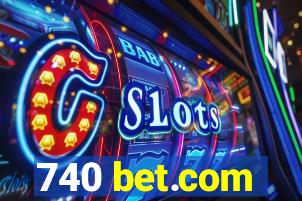 740 bet.com